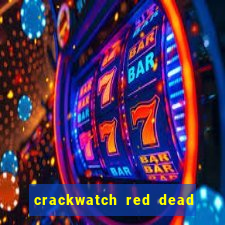 crackwatch red dead redemption 2